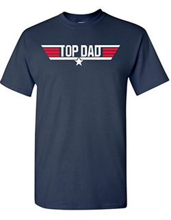 Top Dad T-Shirt - TopGunGear